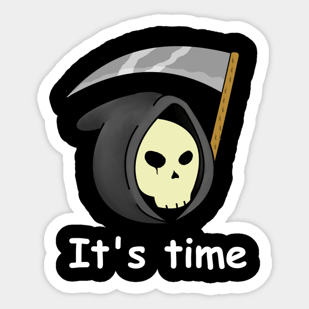 Reaper, It's time Sticker by HereComesHappy